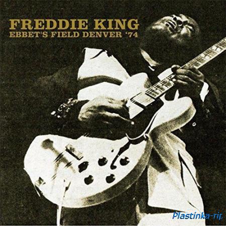 Freddie King - 1974-05-27, Ebbet's Field, Denver, CO