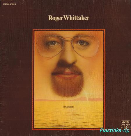 Roger Whittaker - Roger Whittaker – In Concert