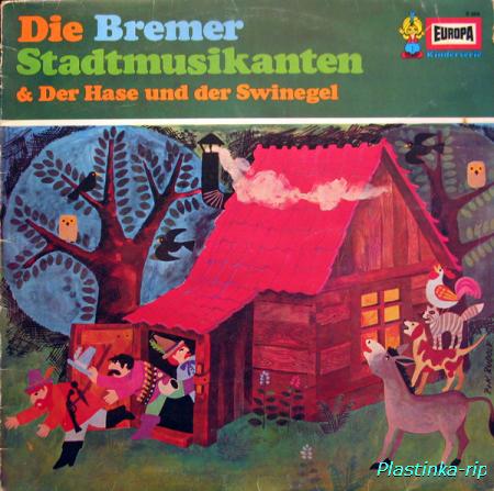 Gebrueder Grimm - Hans Christian Andersen – Die Bremer Stadtmusikanten & Der Hase und der Swinegel